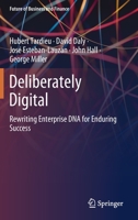 Deliberately Digital: Rewriting Enterprise DNA for Enduring Success 3030379574 Book Cover
