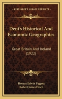 Dent's Historical and Economic Geographies (Classic Reprint) 0548892326 Book Cover