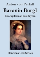 Baronin Burgl (German Edition) 3743731061 Book Cover