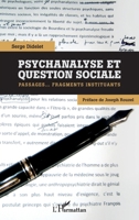 Psychanalyse et question sociale: Passages...Fragments instituants (French Edition) 2343205558 Book Cover