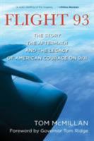 Flight 93: The Story, the Aftermath, and the Legacy of American Courage on 9/11 1493009346 Book Cover