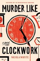 Murder Like Clockwork 145495843X Book Cover