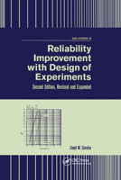 Reliability Improvement with Design of Experiment, Second Edition, (Qrl Quality and Reliability) 0367397390 Book Cover