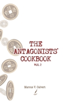 The Antagonists' Cookbook, Vol. 2 1955152101 Book Cover