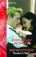 Between Midnight and Morning / When the Earth Moves (Desire 2-in-1, #171) 0373603134 Book Cover