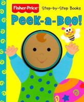 Peek A Boo (Fisher Price 1st Steps) 1575843919 Book Cover