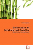 Einführung in die Gestaltung nach Feng Shui: verdeutlicht an Praxisbeispielen 3639357272 Book Cover