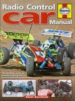 Radio-Control Car Manual: The complete guide to buying, building and maintaining 1844254704 Book Cover