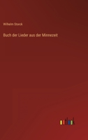 Buch der Lieder aus der Minnezeit 3368405519 Book Cover