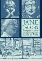 Jane Jacobs: Champion of Cities, Champion of People 1644212994 Book Cover