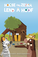 Horse and Zebra Lend a Hoof 1631637150 Book Cover