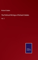 The Political Writings Of Richard Cobden; Volume 2 1340973111 Book Cover