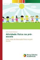 Atividade Fisica Na Pre-Escola 3841707572 Book Cover