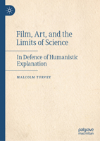 Film, Art, and the Limits of Science: In Defence of Humanistic Explanation 3031832345 Book Cover
