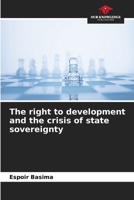 The right to development and the crisis of state sovereignty 6208496136 Book Cover