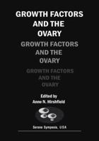 Growth Factors and the Ovary (Serono Symposia Publications from Raven Press) 1468456903 Book Cover