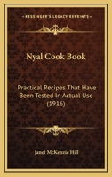 Nyal Cook Book: Practical Recipes that have been Tested in Actual Use 1171969880 Book Cover