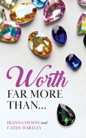 Worth Far More Than... B0BHL5X8F1 Book Cover