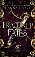 Fractured Fates (The Arrow Hart Academy) B0CJKY8C3T Book Cover
