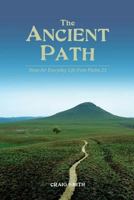 The Ancient Path: Hope for everyday life from Psalm 23 0991562909 Book Cover
