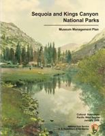 Sequoia and Kings Canyon National Parks Museum Management Plan 1490968822 Book Cover