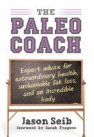 Paleo Coach: Expert Advice For Extraordinary Health
