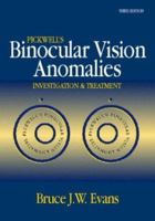 Pickwell's Binocular Vision Anomalies: Investigation And Treatment 0750620625 Book Cover