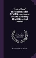 First (-Third) Historical Reader. [With] Home-Lesson Book to the First (-Third) Historical Reader 1141043807 Book Cover