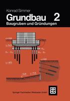 Grundbau: Teil 2 Baugruben Und Grundungen 3322967654 Book Cover