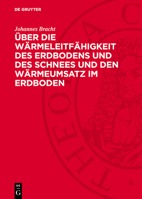 Über Die Wärmeleitfähigkeit Des Erdbodens Und Des Schnees Und Den Wärmeumsatz Im Erdboden 3112772849 Book Cover