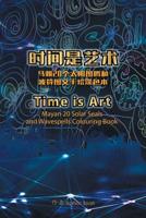 Time Is Art-Mayan 20 Solar Seals and Wavespells Colouring Book 1543749925 Book Cover