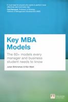 Key MBA Models: The 60+ Models Every Manager And Business Student Needs To Know 129201685X Book Cover