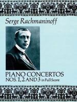 Piano Concertos Nos 1, 2 and 3 in Full Score: Rachmaninoff (Piano Concertos, 2 & 3)