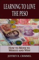 Learning to Love the Peso 0985223251 Book Cover