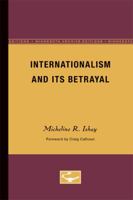 Internationalism and Its Betrayal (Contradictions of Modernity, Vol 2) 0816624704 Book Cover