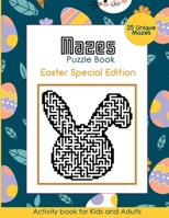 Mazes Puzzle Book: Easter Special Edition - Activity Book for Kids and Adults - 25 Unique Mazes! 8752899756 Book Cover