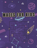 mazes for kids: activity books for kids B08NX6M73R Book Cover
