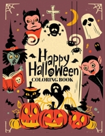 Happy Halloween Coloring Book: Funny spooky Halloween coloring activity book for adult kids 37 Coloring Instillation for color Halloween celebration adult relaxation 1689346264 Book Cover