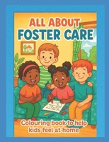 All About Foster Care B0FCMHV9Y2 Book Cover