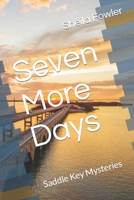 Seven More Days: Saddle Key Mysteries B0C91MS5DR Book Cover