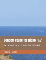 Concert etude for piano №7: part of music cycle " PLAY OF THE THOUGHT " B0C2RVLR73 Book Cover