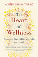 The Heart of Wellness: Transform Your Habits, Lifestyle, and Health 1953023002 Book Cover