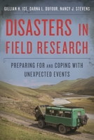 Disasters in Field Research: Preparing for and Coping with Unexpected Events 0759118027 Book Cover