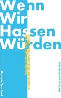 Wenn wir hassen würden (German Edition) 3749499101 Book Cover