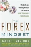The Forex Mindset: The Skills and Winning Attitude You Need for More Profitable Forex Trading 0071767347 Book Cover
