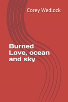 Burned Love. ocean and sky null Book Cover