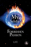 Forbidden Passion: My 9 Selves B0H2NRQTWW Book Cover
