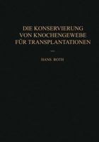 Die Konservierung Von Knochengewebe Fur Transplantationen 370917810X Book Cover