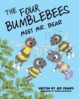 The Four Bumblebees Meet Mr. Bear B0BKSGF4WG Book Cover