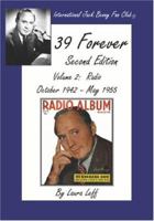 39 Forever, Volume 2: Radio, October 1942 - May 1955 096518935X Book Cover